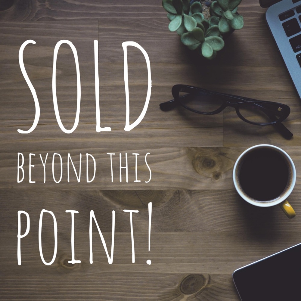 SOLD beyond this point!